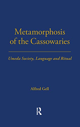 Beispielbild fr Metamorphosis of the Cassowaries: Umeda Society, Language and Ritual Volume 51 (LSE Monographs on Social Anthropology) zum Verkauf von Monster Bookshop