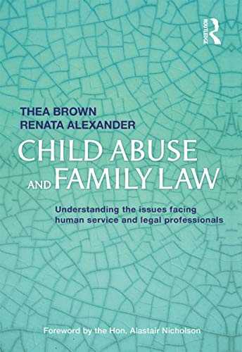 9780367717674: Child Abuse and Family Law: Understanding the issues facing human service and legal professionals