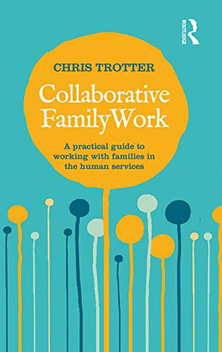 Beispielbild fr Collaborative Family Work: A practical guide to working with families in the human services zum Verkauf von Chiron Media