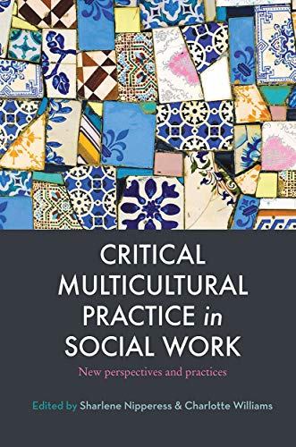 Immagine dell'editore per Critical Multicultural Practice in Social Work : New Perspectives and Practices venduto da GreatBookPrices