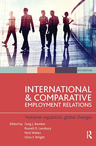 9780367718480: International and Comparative Employment Relations: National regulation, global changes