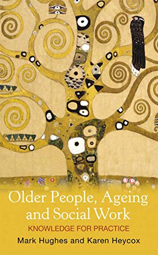 Beispielbild fr Older People, Ageing and Social Work: Knowledge for practice zum Verkauf von Chiron Media