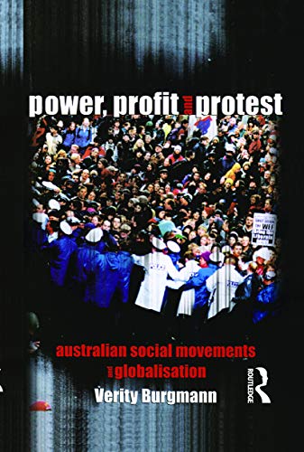 Stock image for Power, Profit and Protest : Australian Social Movements and Globalisation for sale by GreatBookPrices