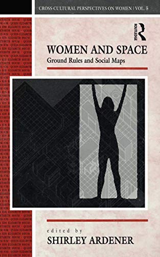 9780367720094: Women and Space (Cross-Cultural Perspectives on Women)