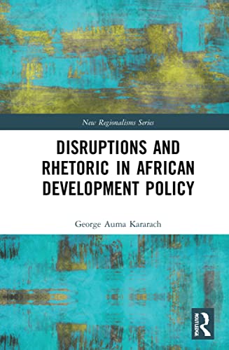 Stock image for Disruptions and Rhetoric in African Development Policy for sale by GreatBookPrices