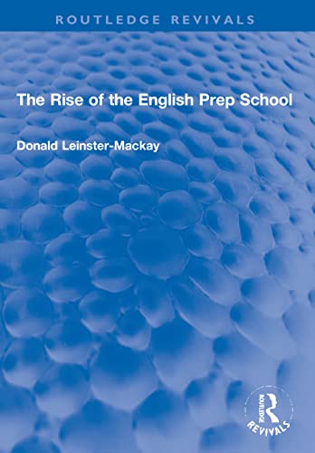 Beispielbild fr The Rise of the English Prep School zum Verkauf von Blackwell's