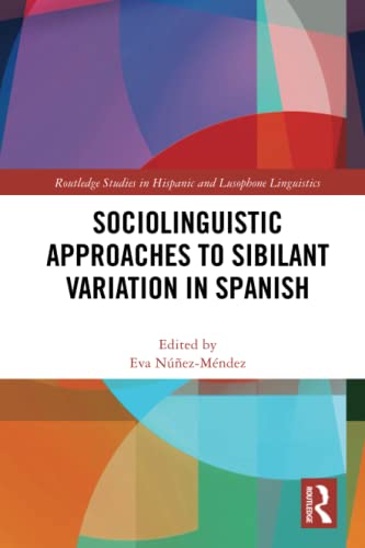 Imagen de archivo de Sociolinguistic Approaches to Sibilant Variation in Spanish a la venta por Blackwell's