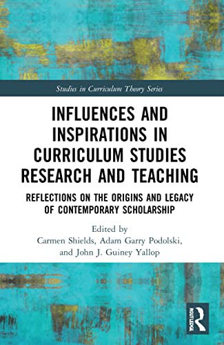 Imagen de archivo de Influences and Inspirations in Curriculum Studies Research and Teaching a la venta por Blackwell's