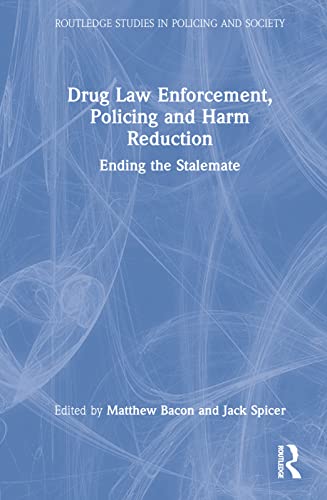 Stock image for Drug Law Enforcement, Policing and Harm Reduction: Ending the Stalemate for sale by THE SAINT BOOKSTORE