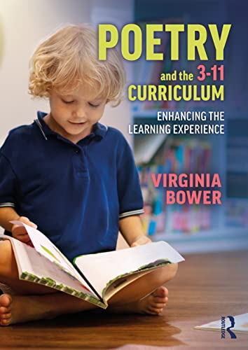 Stock image for Poetry and the 3-11 Curriculum: Enhancing the Learning Experience for sale by Blackwell's