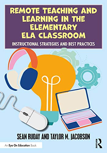 9780367723897: Remote Teaching and Learning in the Elementary ELA Classroom: Instructional Strategies and Best Practices