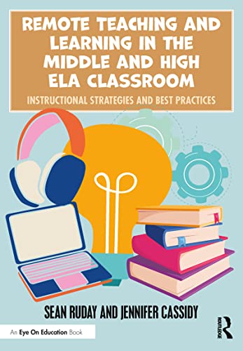 Beispielbild fr Remote Teaching and Learning in the Middle and High ELA Classroom: Instructional Strategies and Best Practices zum Verkauf von Blackwell's