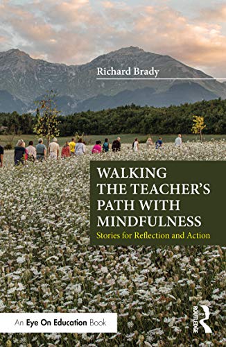 Beispielbild fr Walking the Teacher's Path with Mindfulness: Stories for Reflection and Action zum Verkauf von BooksRun