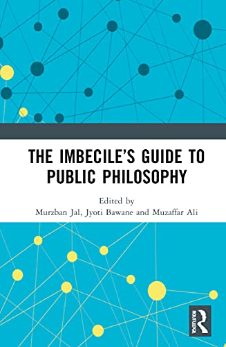 Stock image for The Imbeciles Guide to Public Philosophy for sale by Chiron Media