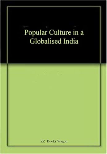 Stock image for Popular Culture in a Globalised India for sale by Kanic Books