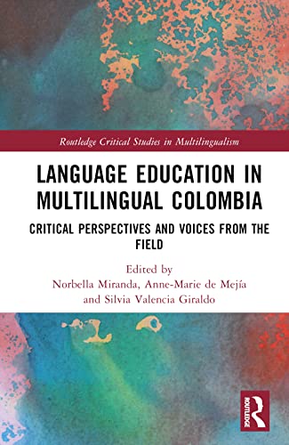 Stock image for Language Education in Multilingual Colombia (Routledge Critical Studies in Multilingualism) for sale by Lucky's Textbooks