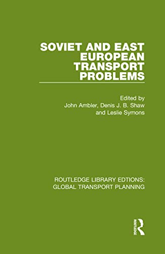 Stock image for Soviet and East European Transport Problems: 3 (Routledge Library Edtions: Global Transport Planning) for sale by Chiron Media