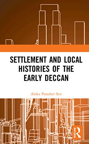 9780367726218: Settlement and Local Histories of the Early Deccan