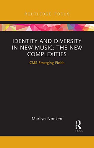 Beispielbild fr Identity and Diversity in New Music (CMS Emerging Fields in Music) zum Verkauf von GF Books, Inc.