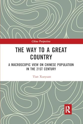 Stock image for The Way to a Great Country: A Macroscopic View on Chinese Population in the 21st Century for sale by Blackwell's