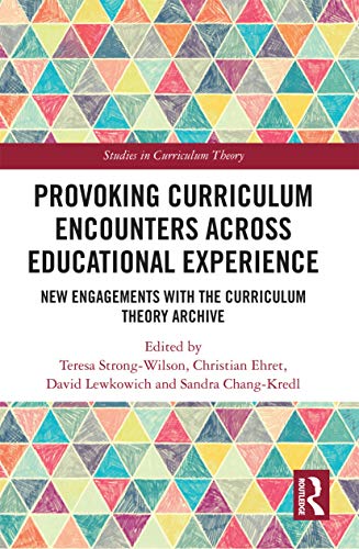 Beispielbild fr Provoking Curriculum Encounters Across Educational Experience: New Engagements with the Curriculum Theory Archive zum Verkauf von Blackwell's