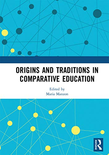 Stock image for Origins and Traditions in Comparative Education for sale by Blackwell's