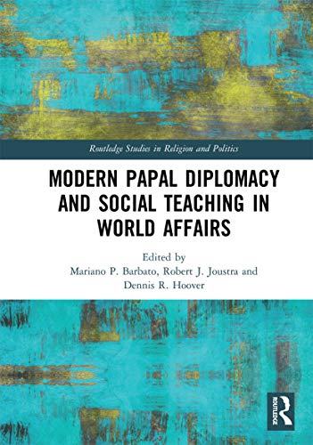 Stock image for Modern Papal Diplomacy and Social Teaching in World Affairs for sale by Blackwell's