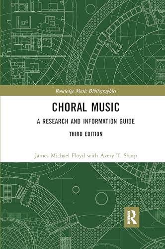 9780367729264: Choral Music: A Research and Information Guide (Routledge Music Bibliographies)
