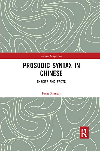 Stock image for Prosodic Syntax in Chinese: Theory and Facts (Chinese Linguistics) for sale by Books From California