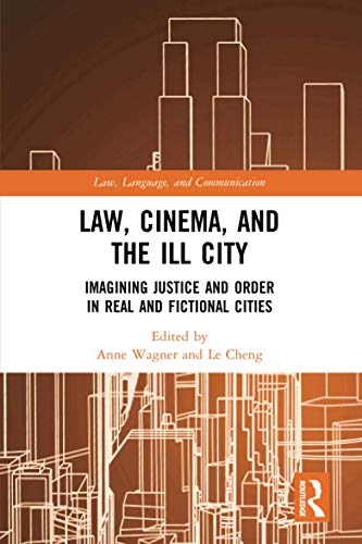 Beispielbild fr Law, Cinema, and the Ill City zum Verkauf von Blackwell's
