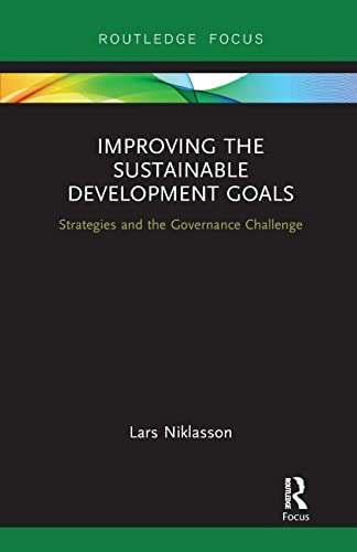 Beispielbild fr Improving the Sustainable Development Goals: Strategies and the Governance Challenge (Routledge Focus on Environment and Sustainability) zum Verkauf von Chiron Media