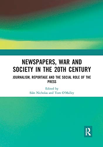 Beispielbild fr Newspapers, War and Society in the 20th Century zum Verkauf von Blackwell's