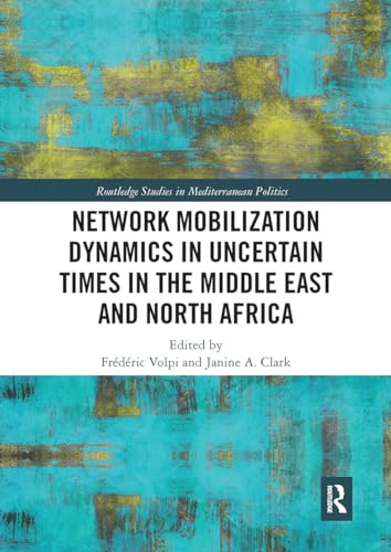 Beispielbild fr Network Mobilization Dynamics in Uncertain Times in the Middle East and North Africa zum Verkauf von Blackwell's