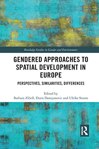 Imagen de archivo de Gendered Approaches to Spatial Development in Europe: Perspectives, Similarities, Differences a la venta por Blackwell's