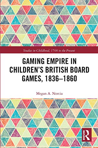 Beispielbild fr Gaming Empire in Children's British Board Games, 1836-1860 zum Verkauf von Blackwell's