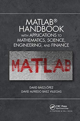 Imagen de archivo de MATLAB Handbook With Applications to Mathematics, Science, Engineering, and Finance a la venta por Blackwell's