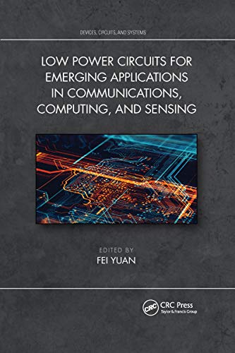 Beispielbild fr Low Power Circuits for Emerging Applications in Communications, Computing, and Sensing zum Verkauf von Blackwell's