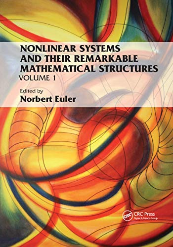 9780367732431: Nonlinear Systems and Their Remarkable Mathematical Structures: Volume 1