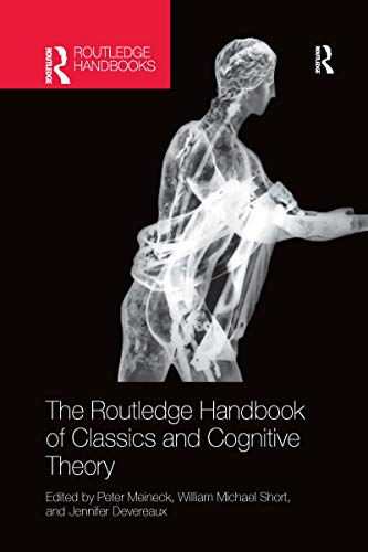 Beispielbild fr The Routledge Handbook of Classics and Cognitive Theory zum Verkauf von Blackwell's
