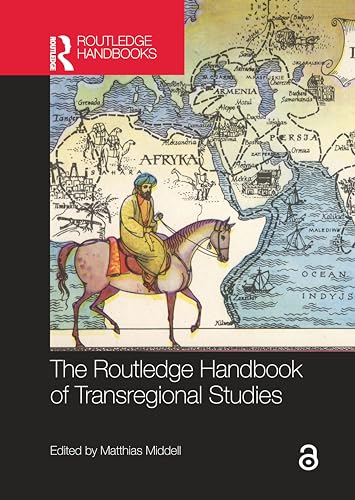 Beispielbild fr The Routledge Handbook of Transregional Studies zum Verkauf von Blackwell's