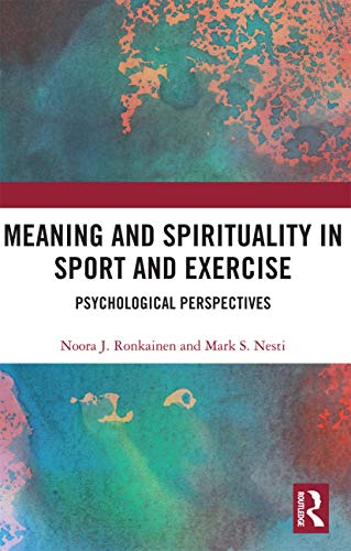 Beispielbild fr Meaning and Spirituality in Sport and Exercise zum Verkauf von Blackwell's