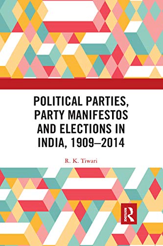 Stock image for Political Parties, Party Manifestos and Elections in India, 1909-2014 for sale by Blackwell's