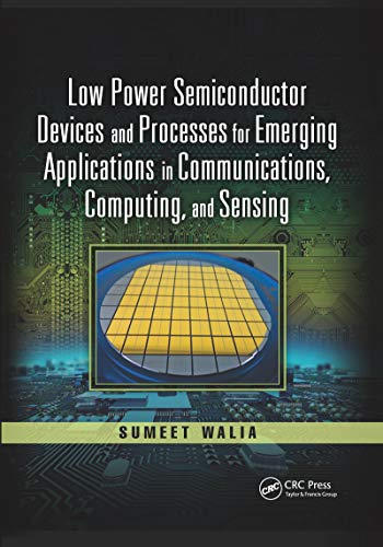 Beispielbild fr Low Power Semiconductor Devices and Processes for Emerging Applications in Communications, Computing, and Sensing zum Verkauf von Blackwell's