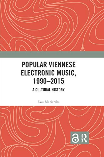 Beispielbild fr Popular Viennese Electronic Music, 1990-2015 zum Verkauf von Blackwell's