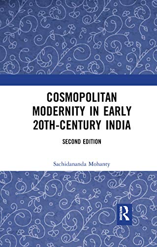 9780367734565: Cosmopolitan Modernity in Early 20th-Century India