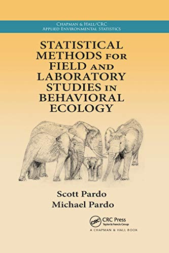 9780367735128: Statistical Methods for Field and Laboratory Studies in Behavioral Ecology (Chapman & Hall/CRC Applied Environmental Statistics)