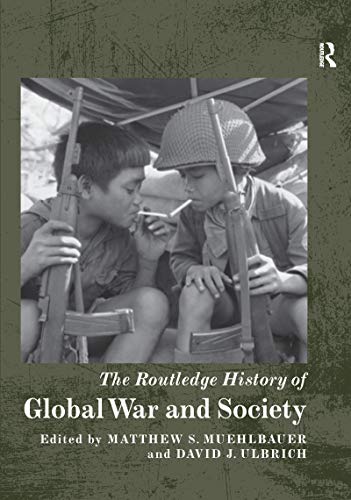 Beispielbild fr The Routledge History of Global War and Society zum Verkauf von Blackwell's