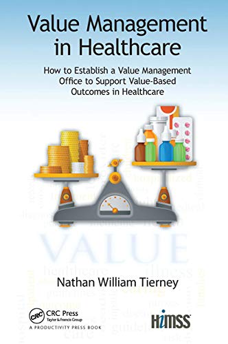 Beispielbild fr Value Management in Healthcare: How to Establish a Value Management Office to Support Value-Based Outcomes in Healthcare zum Verkauf von Blackwell's