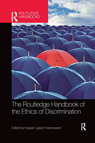 Stock image for The Routledge Handbook of the Ethics of Discrimination for sale by Blackwell's