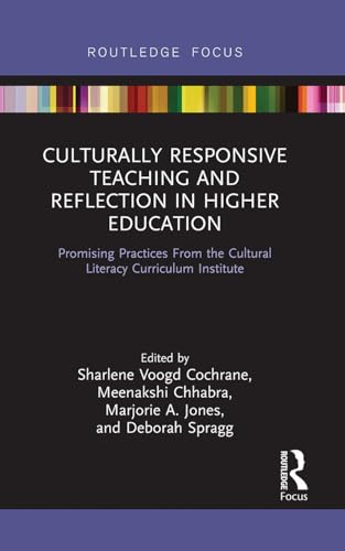 Beispielbild fr Culturally Responsive Teaching and Reflection in Higher Education: Promising Practices From the Cultural Literacy Curriculum Institute zum Verkauf von Chiron Media